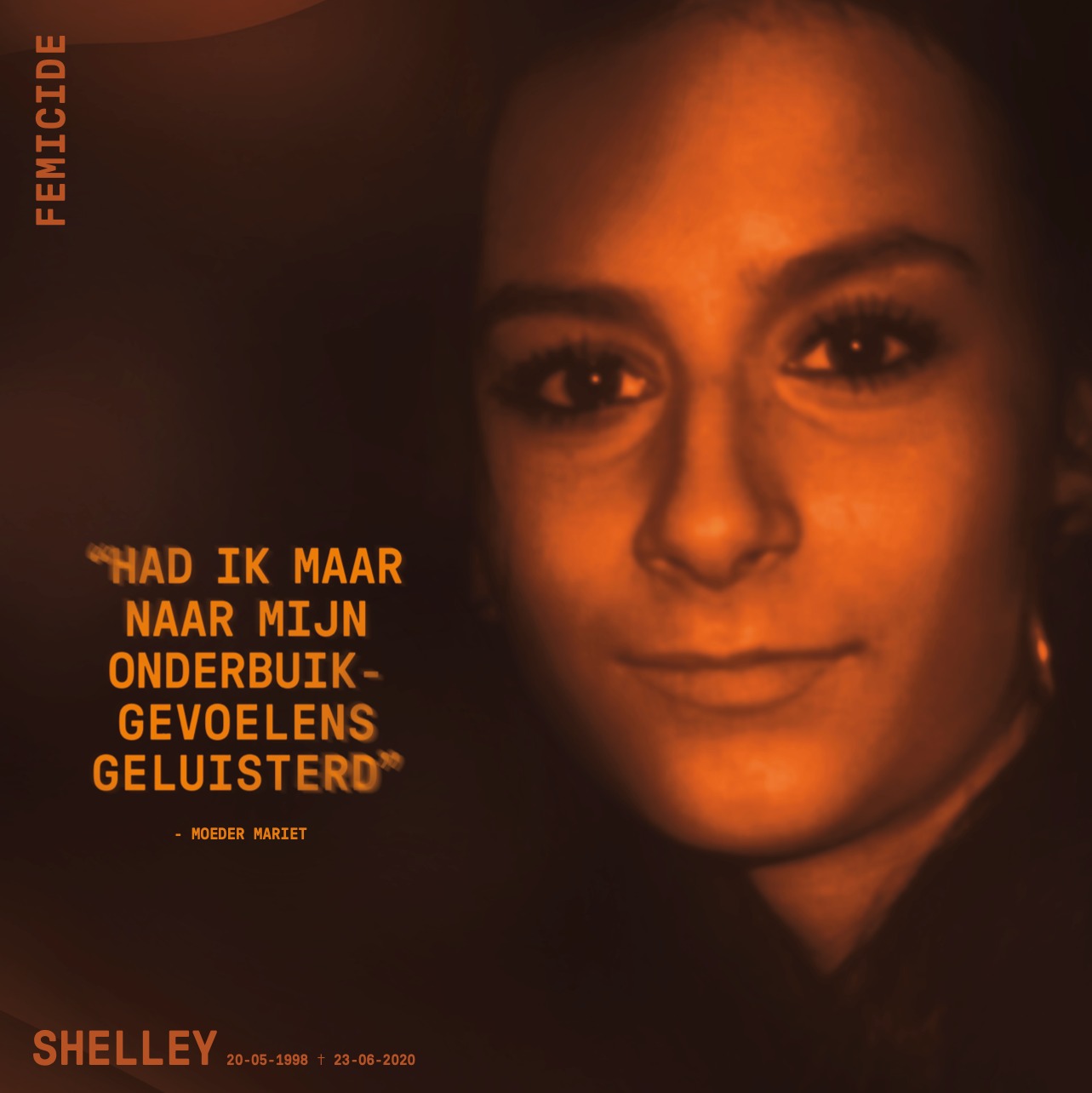 foto van een jonge vrouw tegen donkere achtergrond met de tekst "Had ik maar naar mijn onderbuikgevoelens geluisterd"- Moeder Mariet; Shelley 20-5-1998 - 23-6-2020